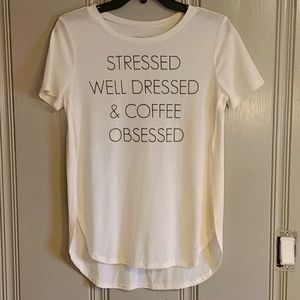 STRESSED, WELL DRESSED, AND COFFEE OBSESSED.